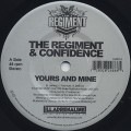 Regiment & Confidence / Yours And Mine