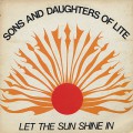 Sons And Daughters Of Lite / Let The Sun Shine In