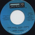 Bobby Powell / Your Good, Good Loving