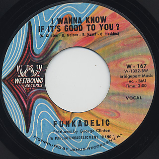 Funkadelic / I Wanna Know If It's Good To You