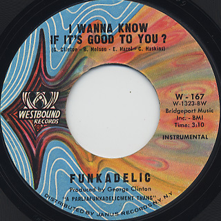 Funkadelic / I Wanna Know If It's Good To You back