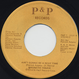 Magnetic Touch / Ain't Gonna Be A Next Time (45) back