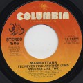 Manhattans / I'll Never Find Another (Find Another Like You)