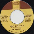 Miracles / Don't Cha Love It (45)