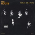 Roots / What They Do