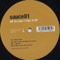 Sauce81 / All In Line / I See It EP