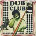 Dub Club / Foundation Come again