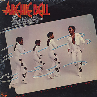 Archie Bell and The Drells / Dance Your Troubles Away front