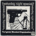 Lyman Woodard Organization / Saturday Night Special