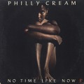 Philly Cream / No Time Like Now