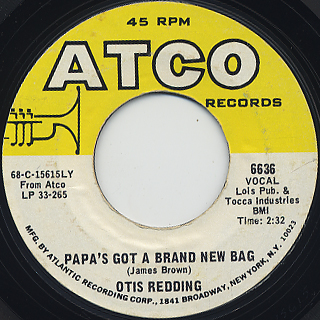 Otis Redding / Papa's Got A Brand New Bag
