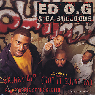 ED O.G & Da Bulldogs / Skinny Dip (Got It Goin' On) front