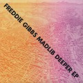 Freddie Gibbs & Madlib / Deeper EP