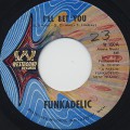 Funkadelic / I'll Bet You