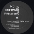 Scott K. and Cole Medina vs. James Brown / I'm Satisfied