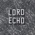 Lord Echo / Curiosities Sampler E.P.