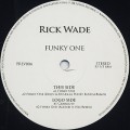 Rick Wade / Funky One