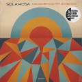 Sola Rosa / Low And Behold,High And Beyond