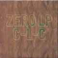 C-L-C / ZERO LP