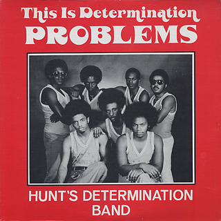 Hunt's Determination Band / This Is Determination Problems