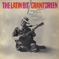 Grant Green / The Latin Bit