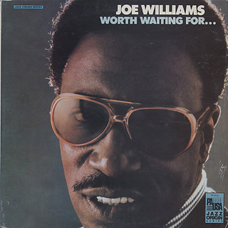 Joe Williams / Worth Waiting For...
