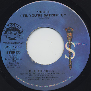 B.T. Express / Do It (‘Til You’re Satisfield) (45)