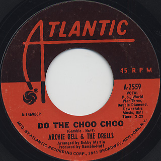 Archie Bell & The Drells / Do The Choo Choo c/w Love Will Rain On You