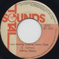 Johnny Clarke / I Saw Mommy Kissing Santa Claus c/w Version