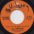 Lou Courtney / What Do You Want Me To Do