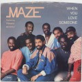 Maze featuring Frankie Beverly / When You Love Sometime