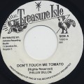 Phillis Dillon / Don't Touch Me Tomato c/w Tommy McCook / Down On Bond Street