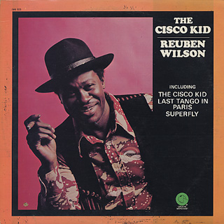 Reuben Wilson / The Cisco Kid