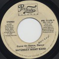 Saturday Night Band / Come On Dance, Dance c/w Touch Me On My Hot Spot