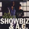 Showbiz & A.G. / Fat Pockets