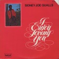 Sidney Joe Qualls / I Enjoy Loving You