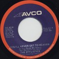 Stylistics / You'll Never Get To Heaven c/w If You Don't Watch Out