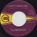 Temptations / I Wish It Would Rain c/w I Truly, Truly Believe