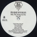 Frankie Knuckles / Only The Strong Survive