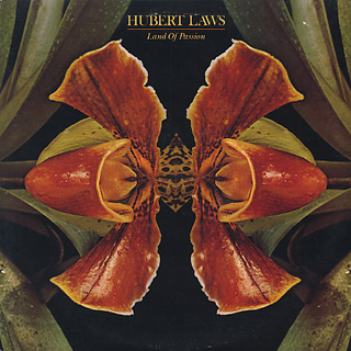 Hubert Laws / Land Of Passion