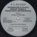 Mixmaster G Flexx / Group Home & Brain Sick Enterprises / East New York Theory