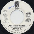 O'Jays / Livin For The Weekend