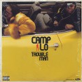 Camp Lo / Trouble Man