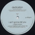 Dedication / Ain't Gonna Tell You