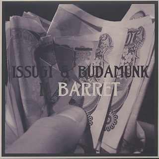 Issugi & Budamunk / Ill Barret front