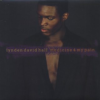 Lynden David Hall / Medicine 4 My Pain