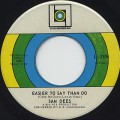 Sam Dees / Easier To Say Than Do