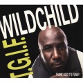 Wildchild / T.G.I.F. (Thank God It’s Funky)