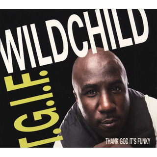 Wildchild / T.G.I.F. (Thank God It’s Funky) front