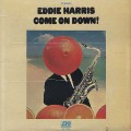 Eddie Harris / Come On Down